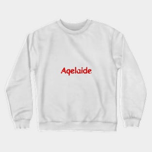 Aqelaide name. Personalized gift for birthday your friend. Crewneck Sweatshirt